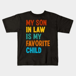 My Son In Law Is My Favorite Child Family Reunion Kids T-Shirt